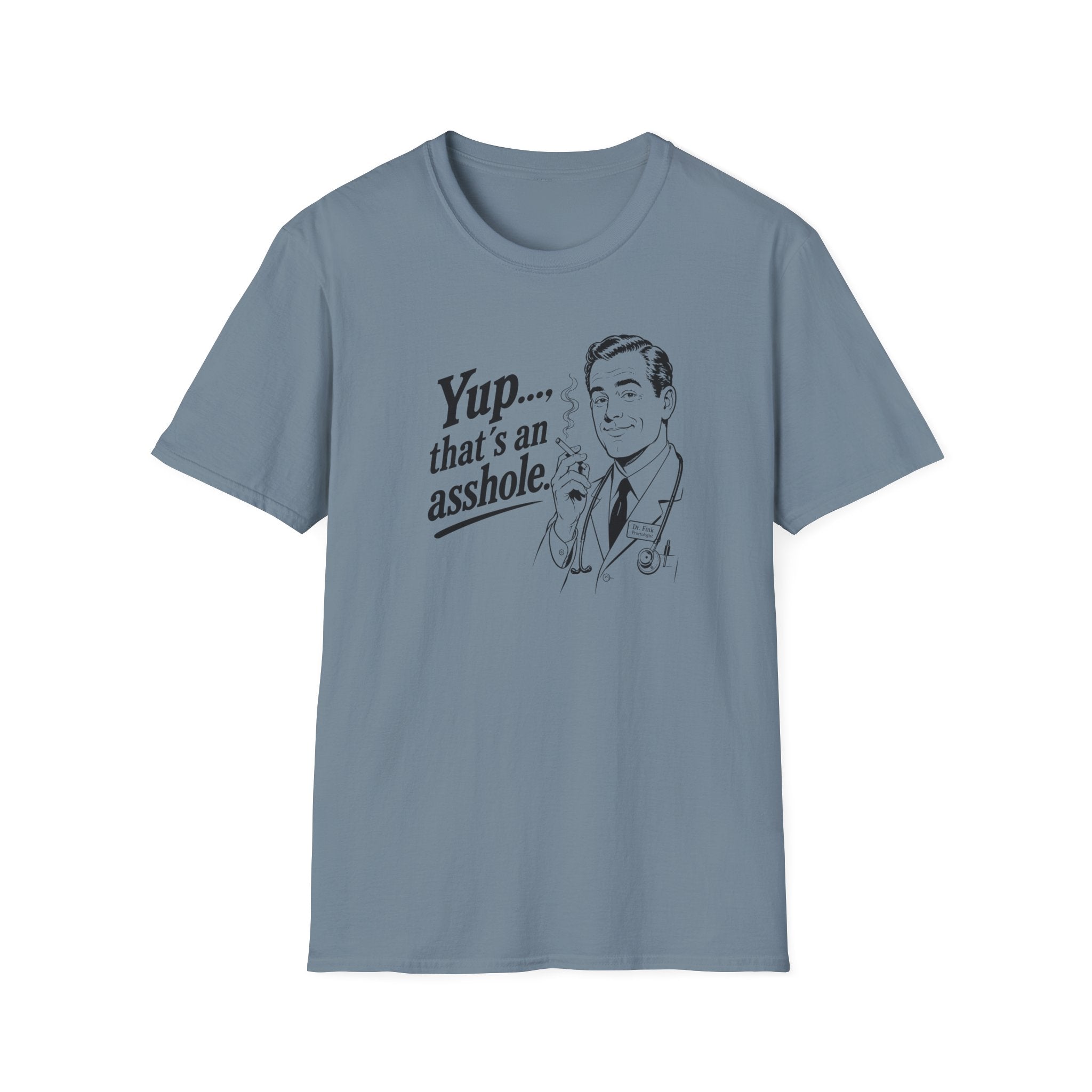 Yup, That´s An Asshole T-Shirt