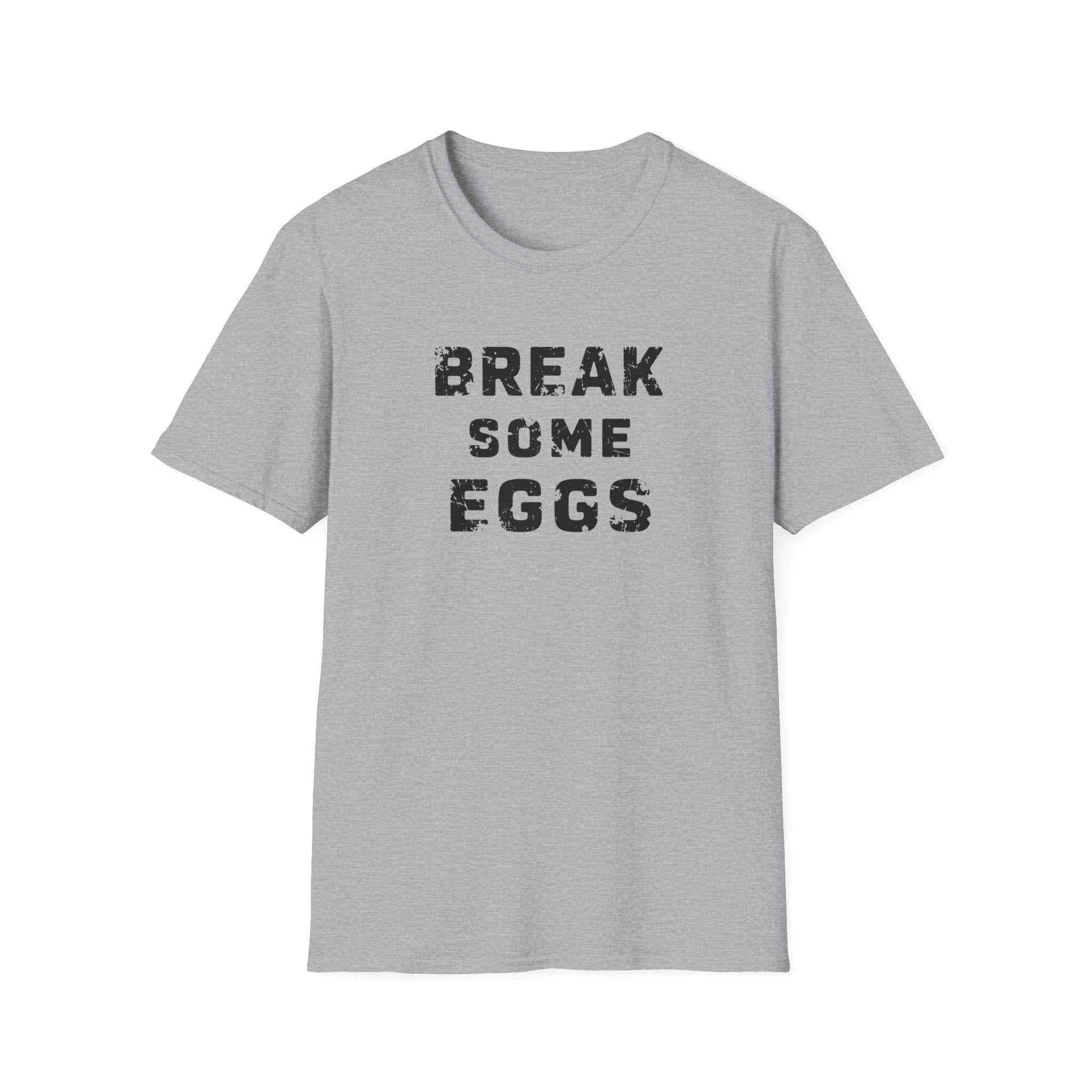 Break Some Eggs T-Shirt