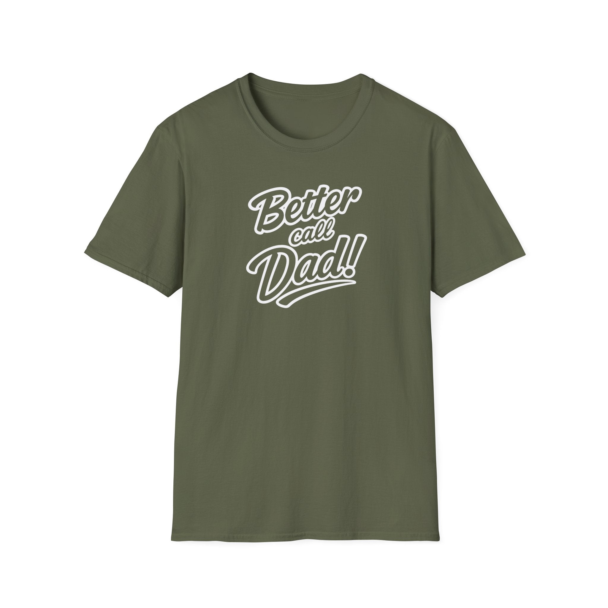 Better Call Dad T-Shirt
