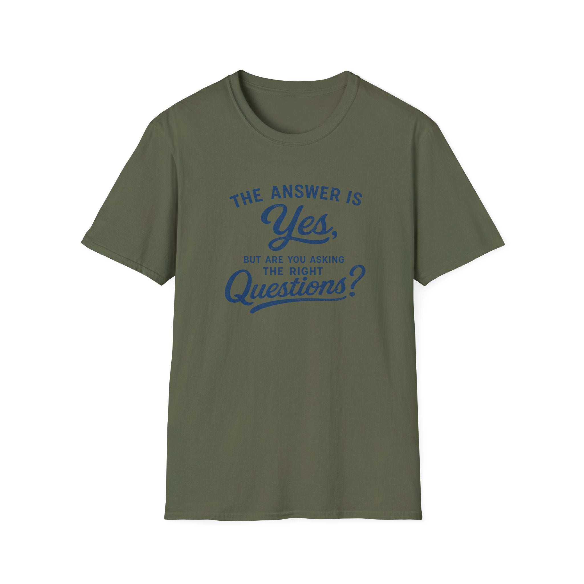 Are You Asking The Right Questions? T-Shirt