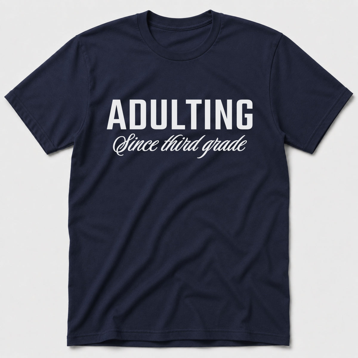 Adulting T-Shirt - Navy