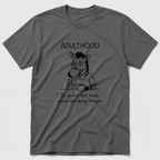 Adulthood T-Shirt