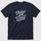 Better Call Dad T-Shirt