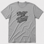 Better Call Dad T-Shirt