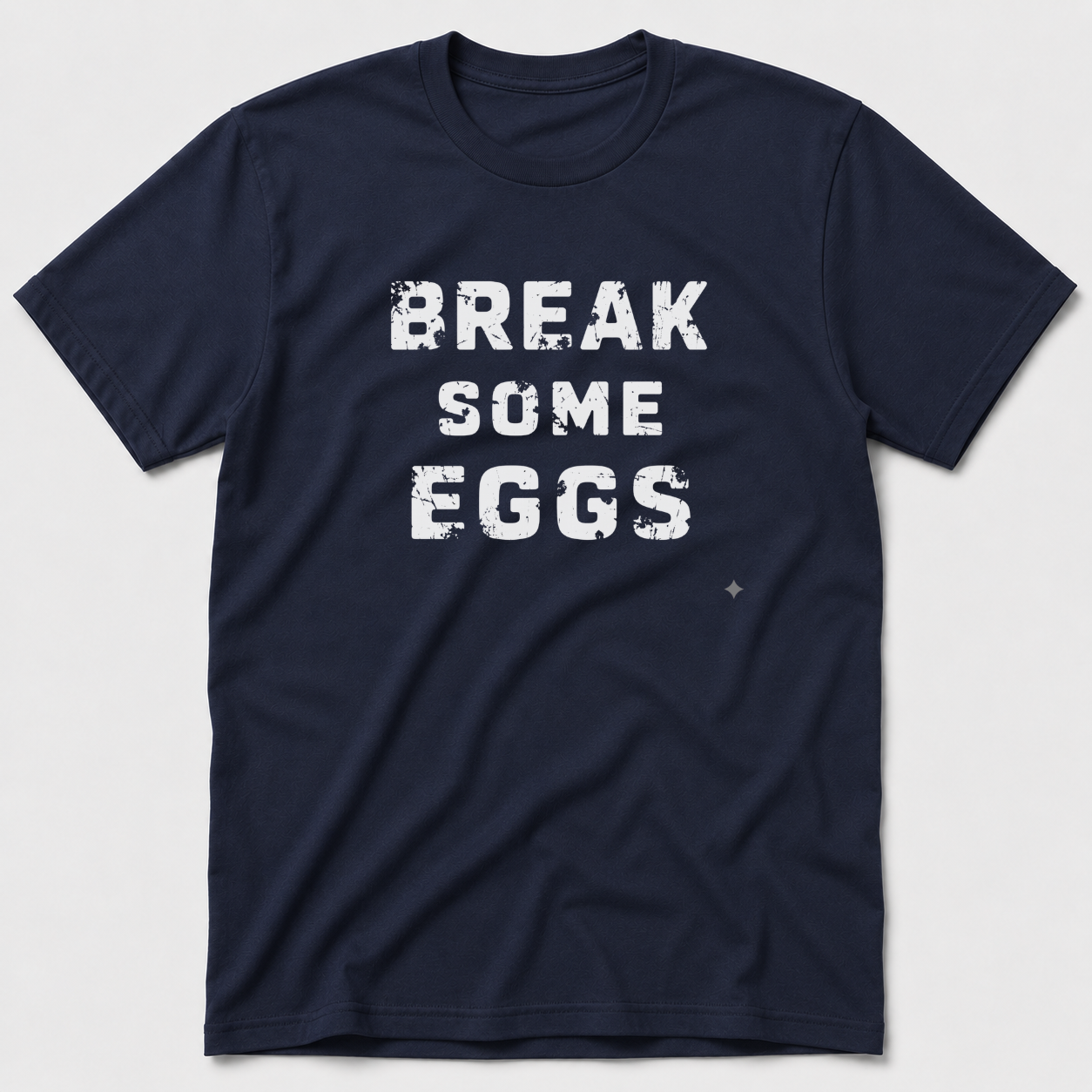 Break Some Eggs T-Shirt