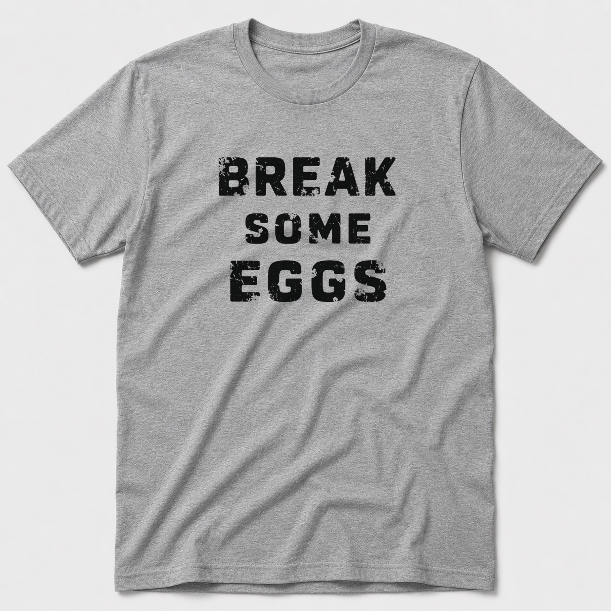 Break Some Eggs T-Shirt