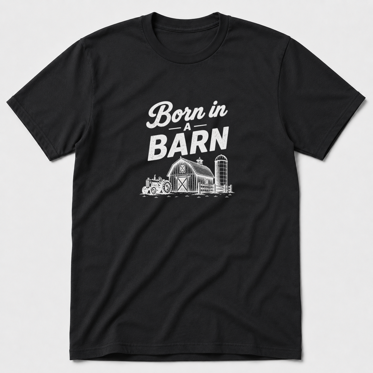 Born In A Barn T-Shirt