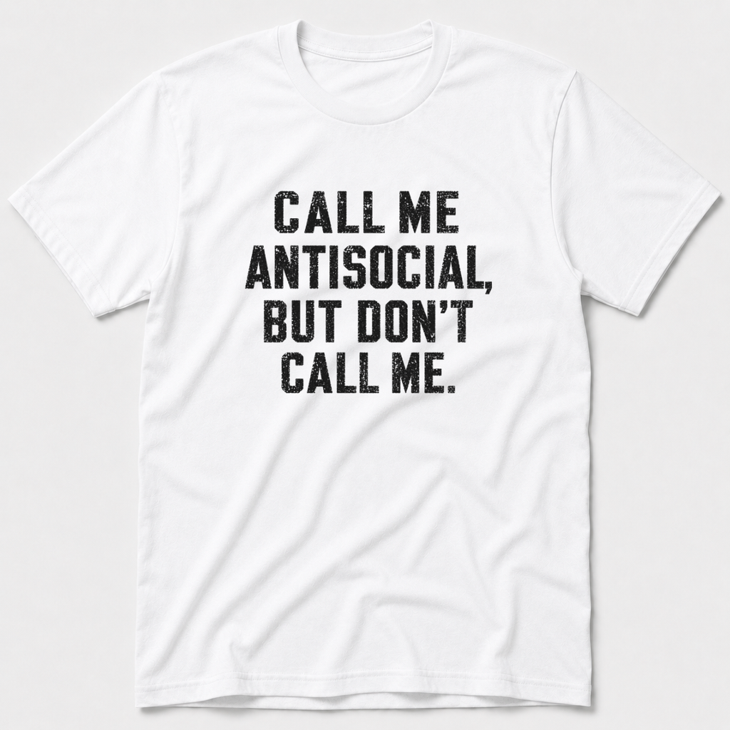 Call Me Antisocial T-Shirt