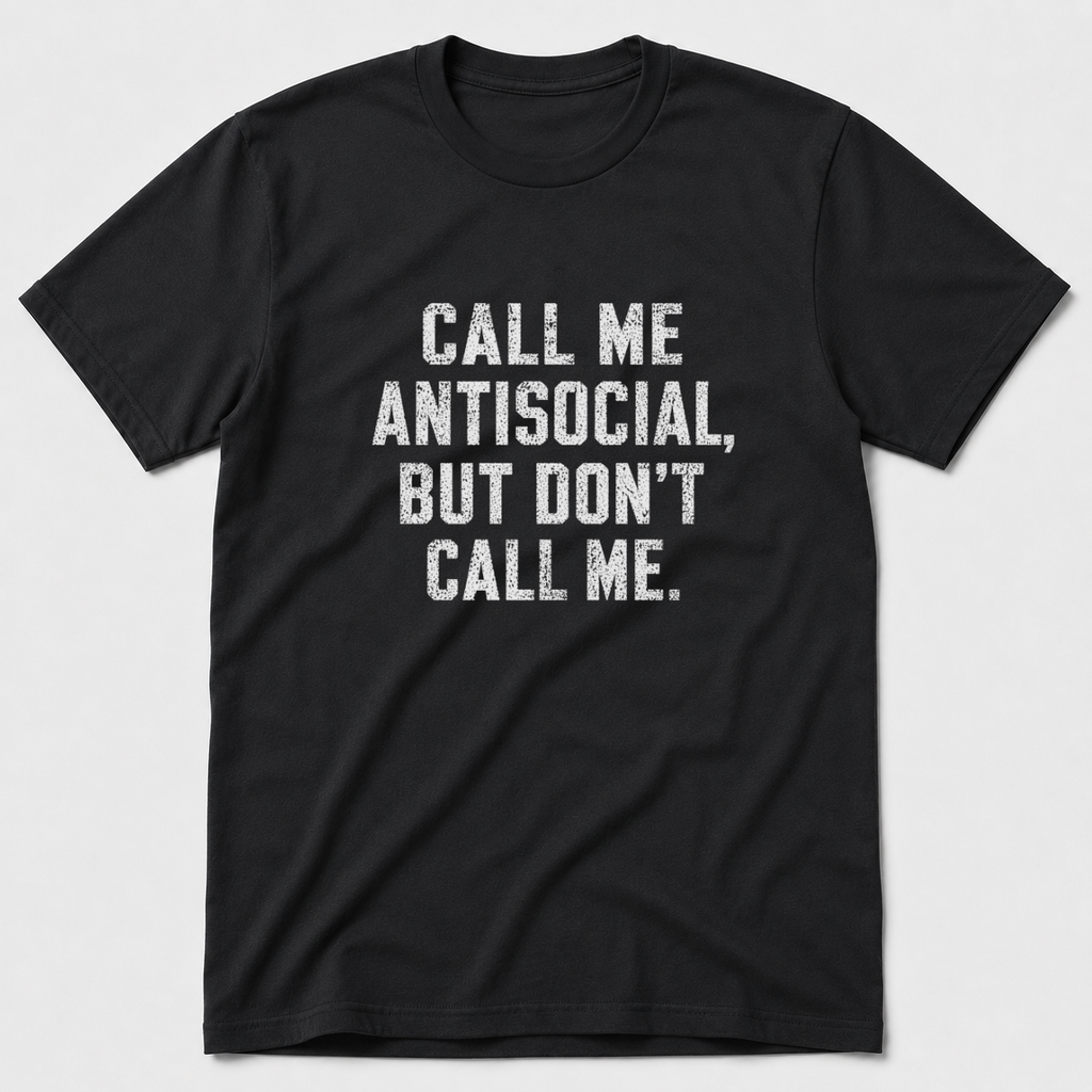 Call Me Antisocial T-Shirt