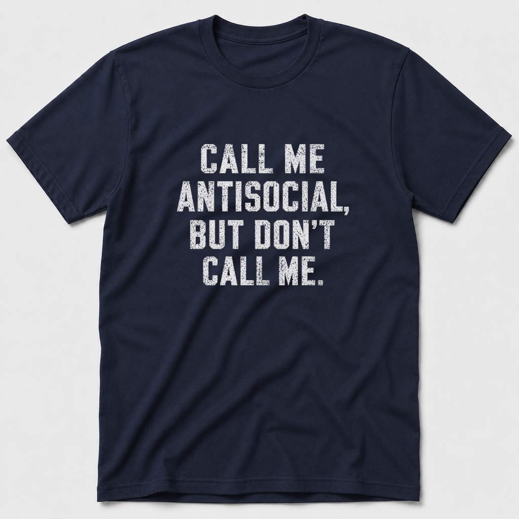 Call Me Antisocial T-Shirt