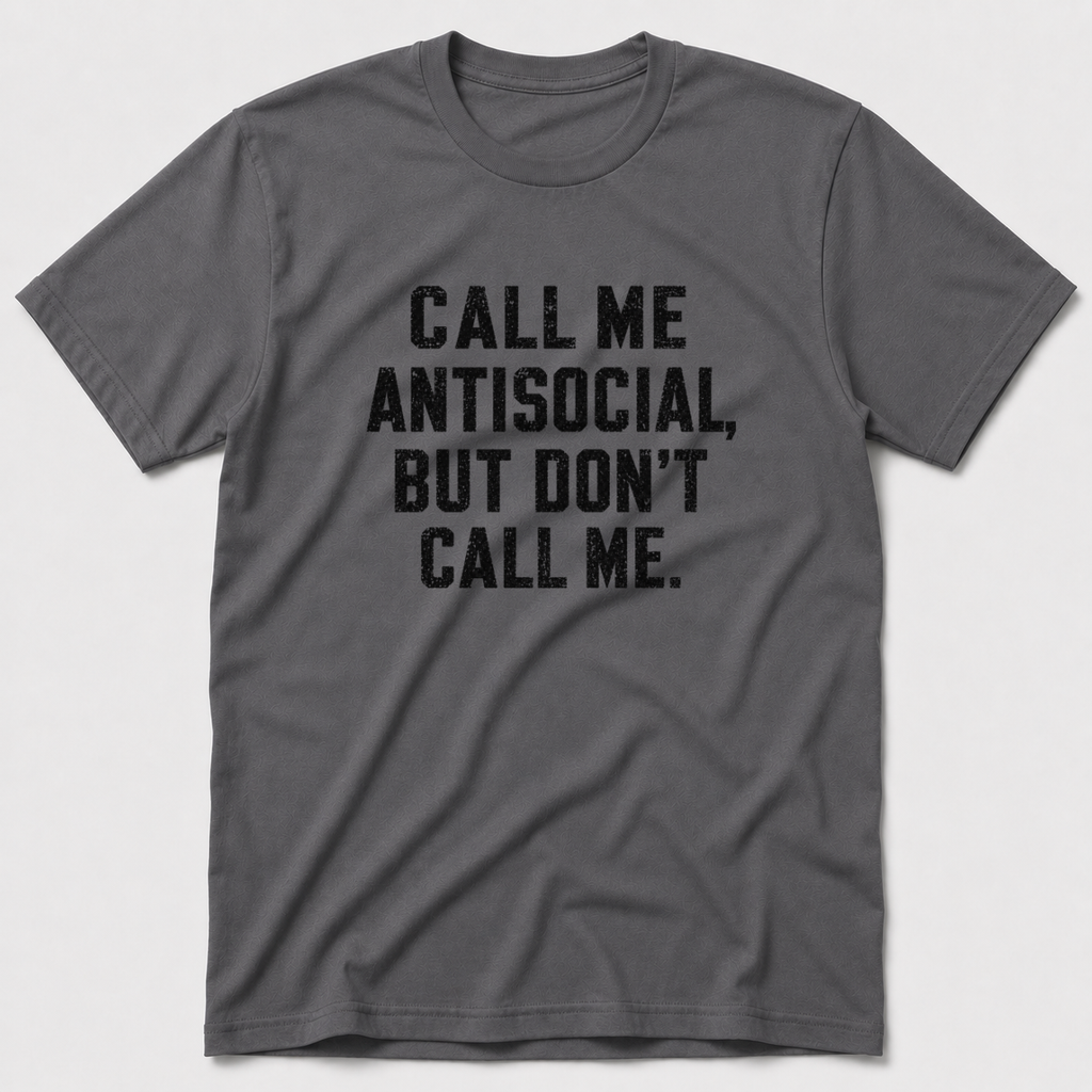 Call Me Antisocial T-Shirt