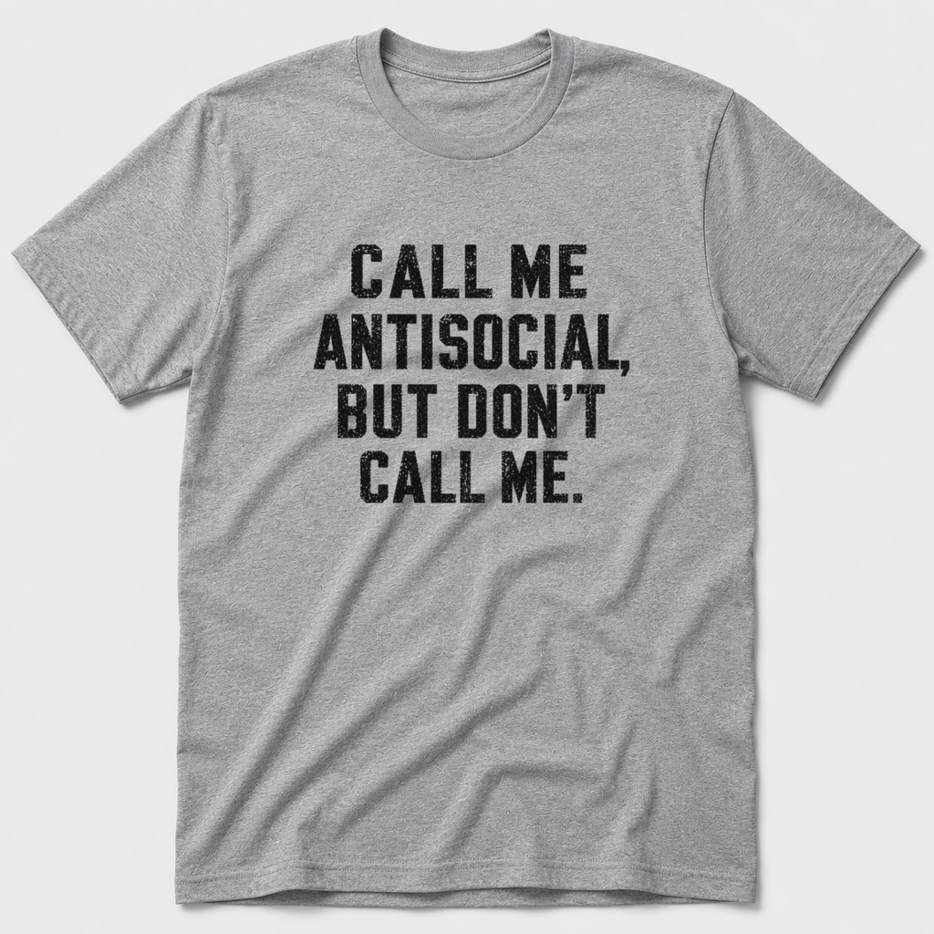 Call Me Antisocial T-Shirt
