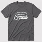 Becoming A Legend T-Shirt