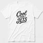 Cool Your Jets T-Shirt