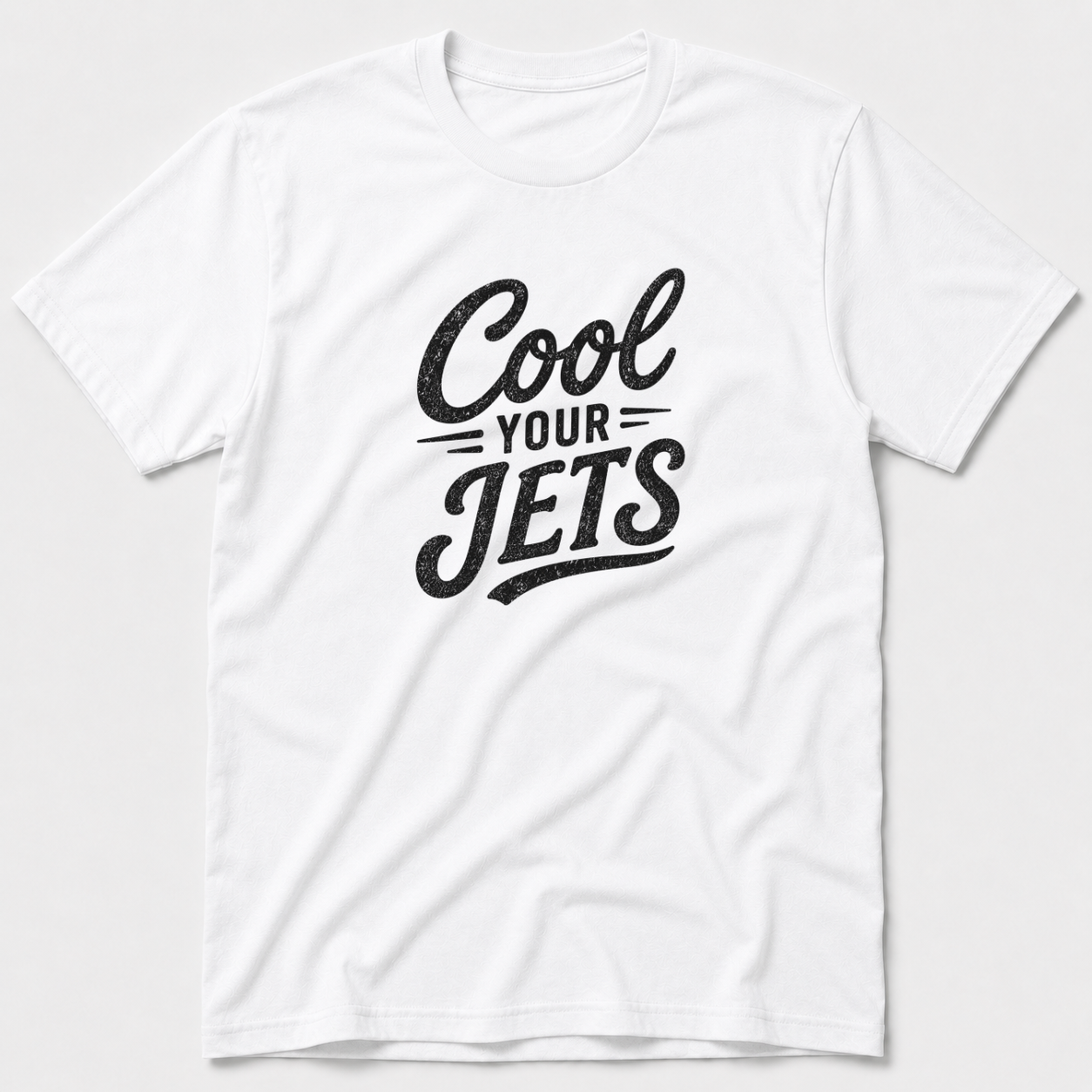Cool Your Jets T-Shirt