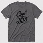 Cool Your Jets T-Shirt
