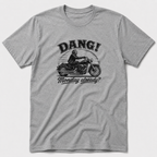 Dang! Monday Already T-Shirt