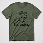 Ew, People T-Shirt