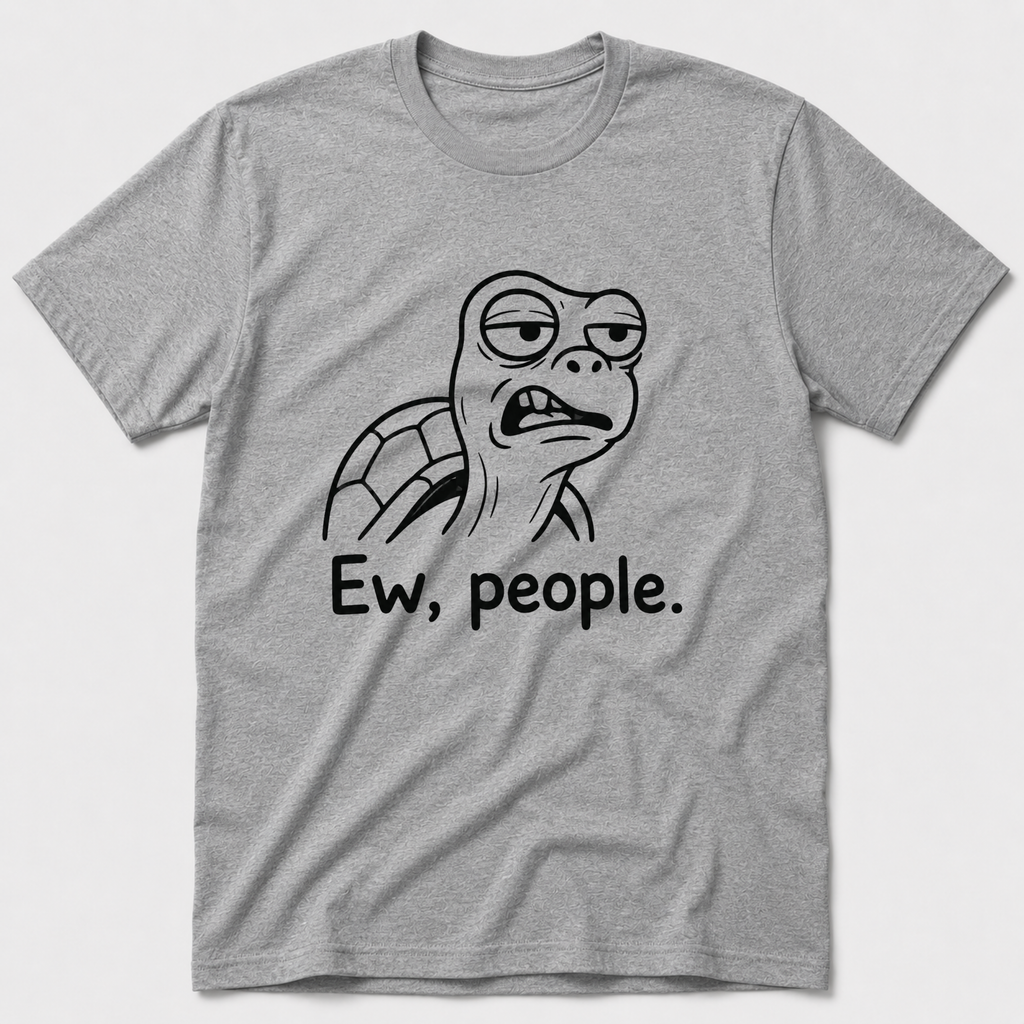 Ew, People T-Shirt
