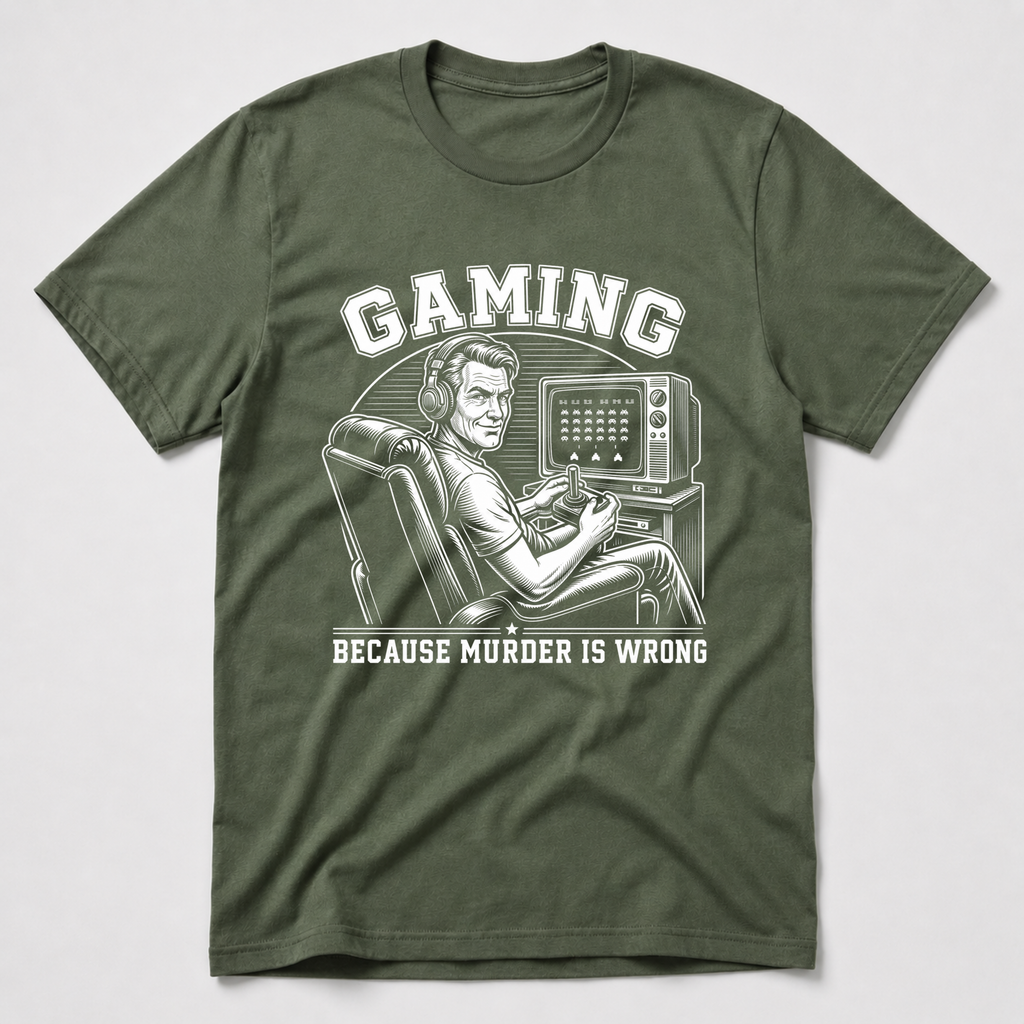 Gaming Because Murder Is Wrong T-Shirt