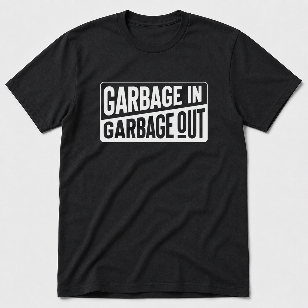 Garbage In Garbage Out T-Shirt