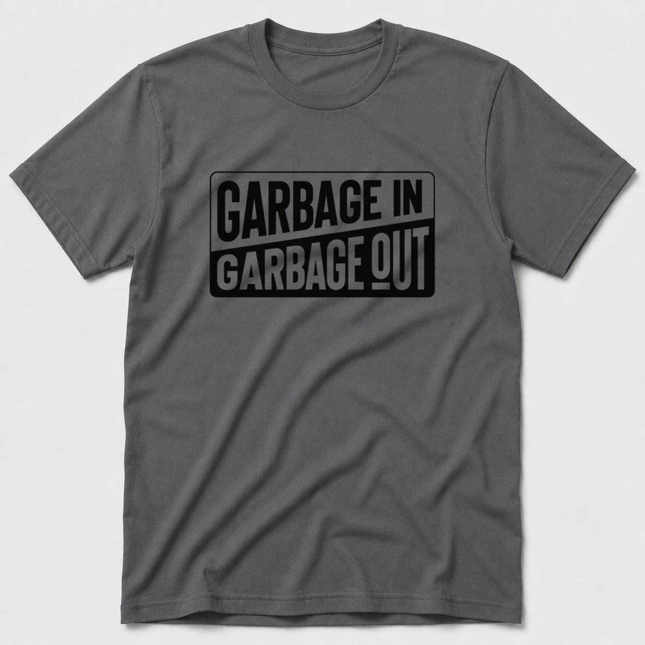 Garbage In Garbage Out T-Shirt