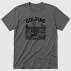 Golfing Because Murder Is Wrong T-Shirt