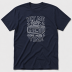 Hit Me Baby One More Time T-Shirt