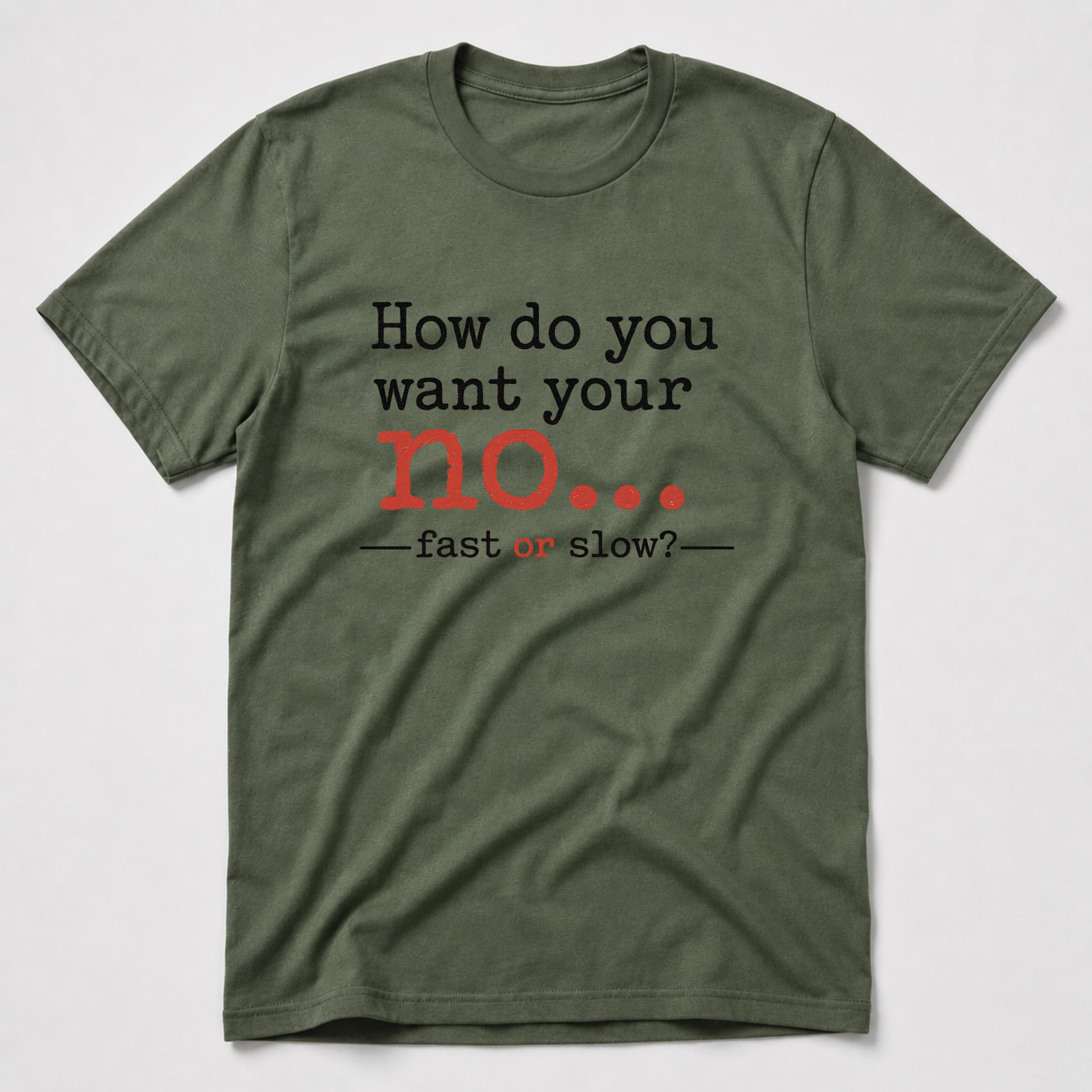 How Do You Want Your No? T-Shirt