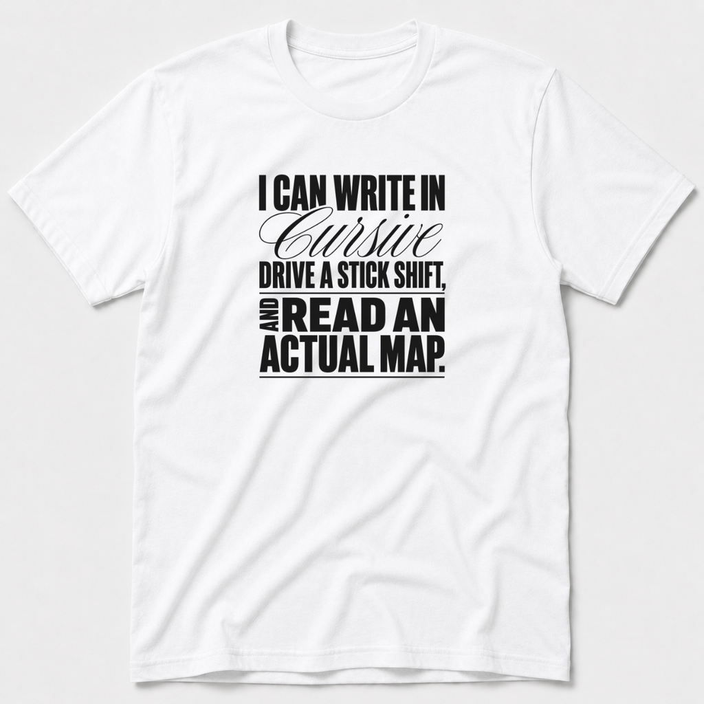 I Can Write In Cursive T-Shirt