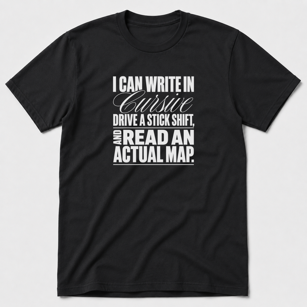 I Can Write In Cursive T-Shirt