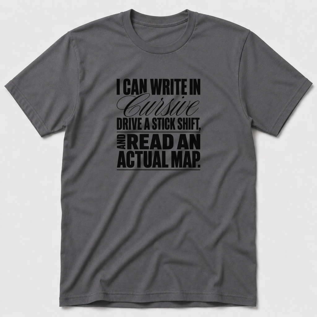 I Can Write In Cursive T-Shirt