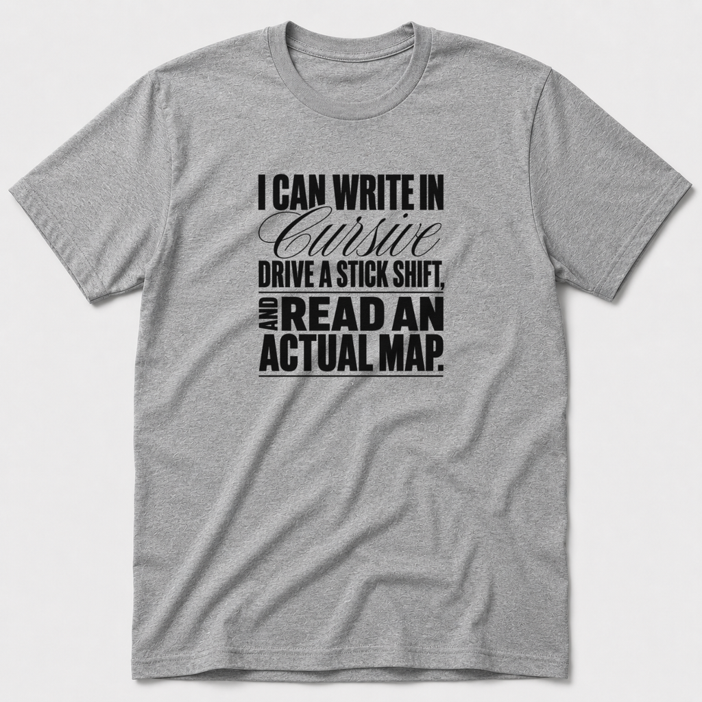 I Can Write In Cursive T-Shirt