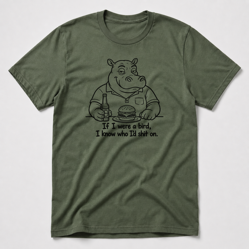 I Know Who I'd Shit on T-Shirt