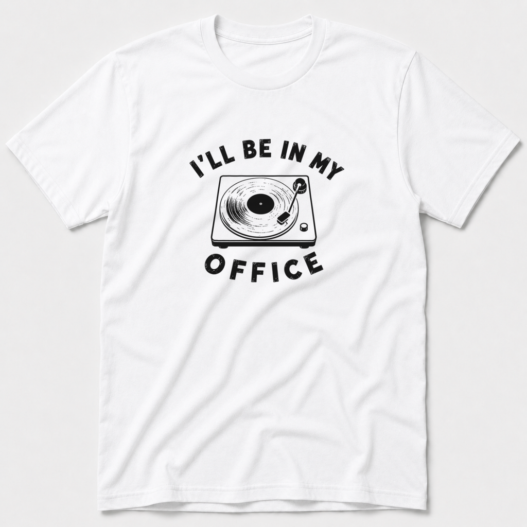 I'll Be In My Office - Music T-Shirt