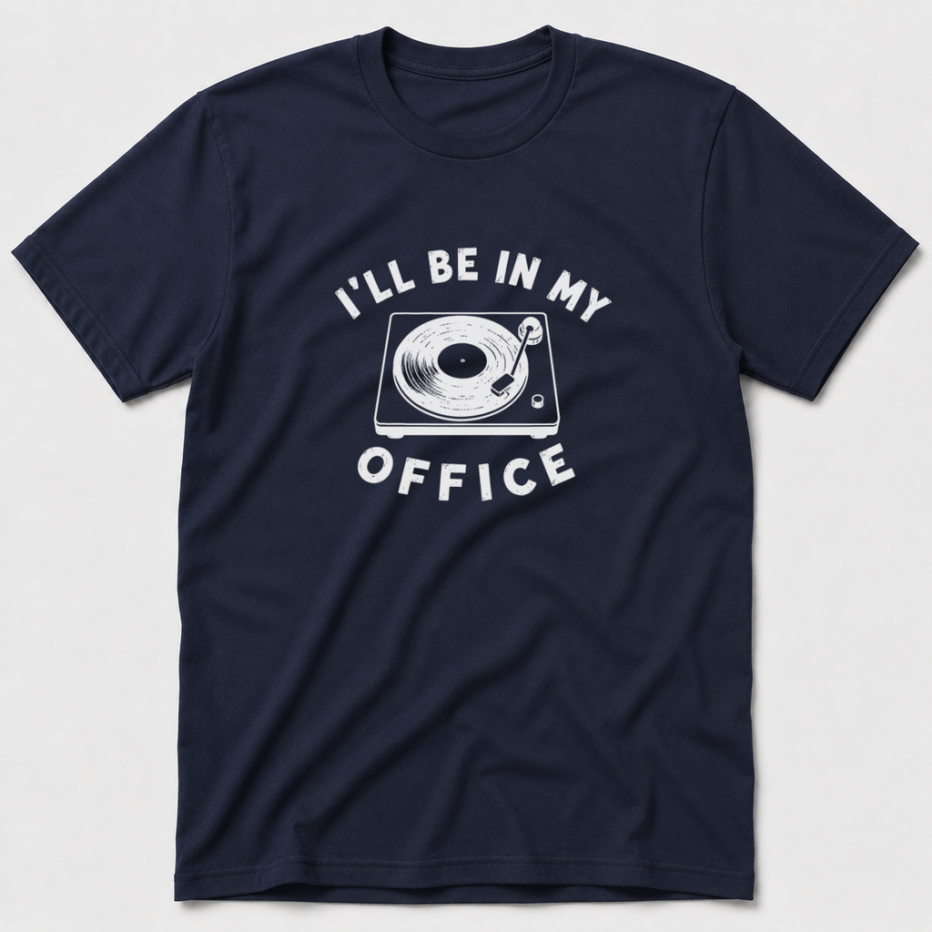 I'll Be In My Office - Music T-Shirt