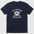 I'll Be In My Office - Music T-Shirt