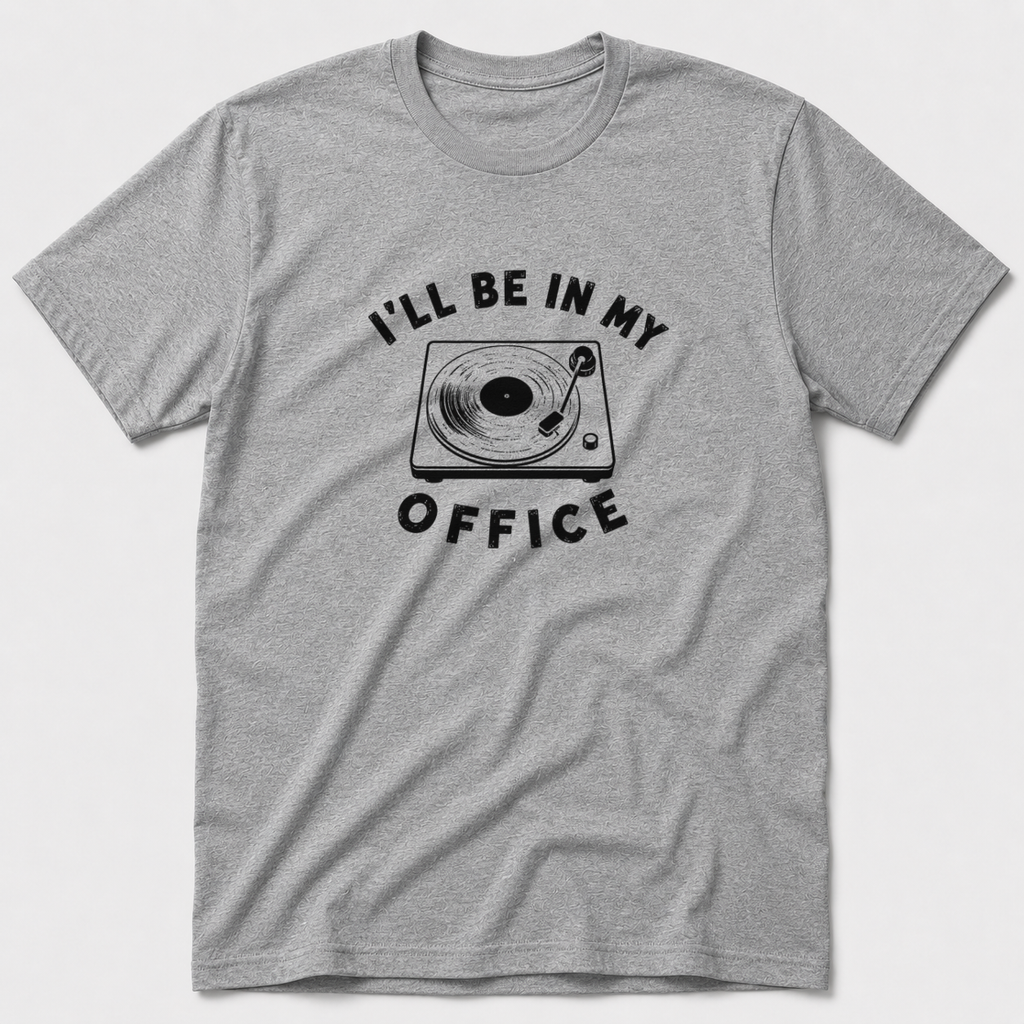 I'll Be In My Office - Music T-Shirt
