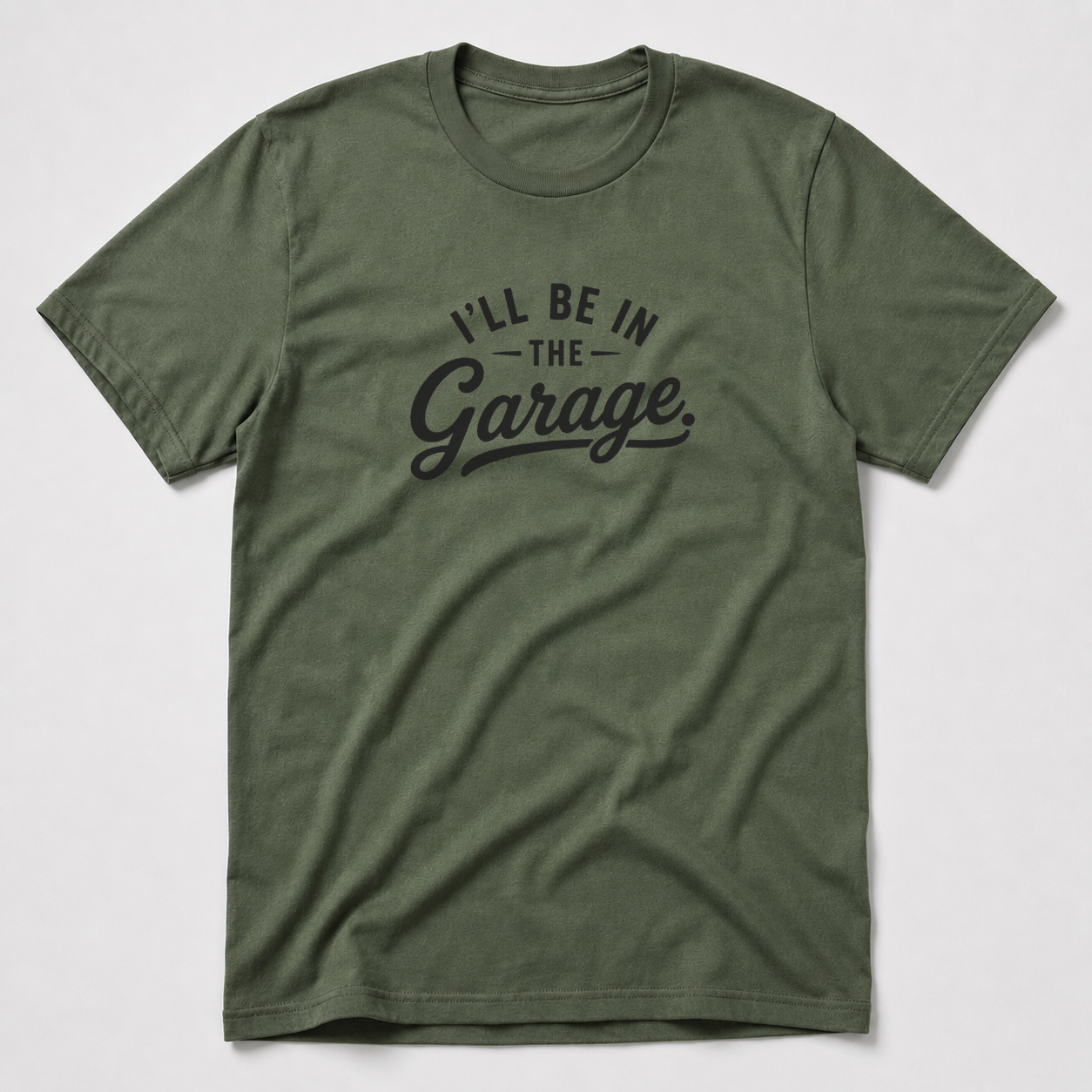 I'll Be In The Garage T-Shirt