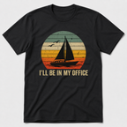 I'll Be In My Office T-Shirt