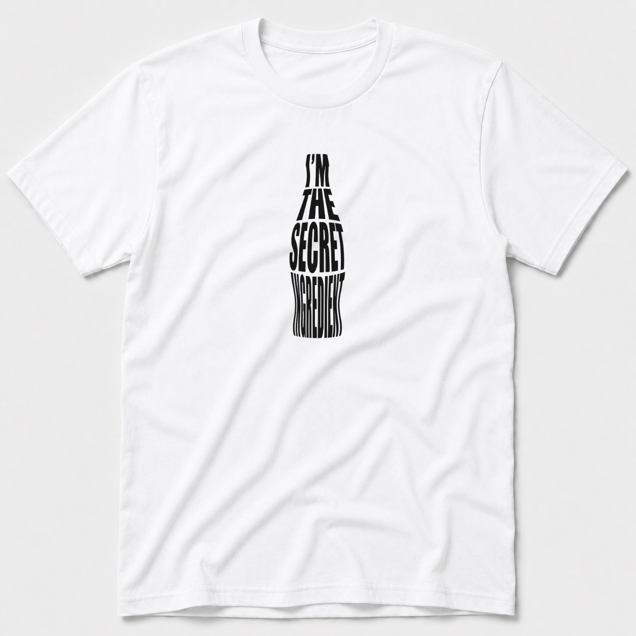 I'm The Secret Ingredient T-Shirt