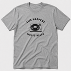 Life Happens Music Helps T-Shirt