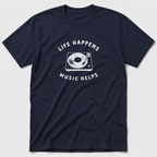 Life Happens Music Helps T-Shirt