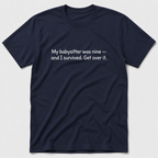 My Babysitter Was Nine T-Shirt