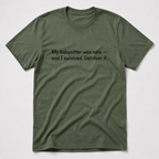My Babysitter Was Nine T-Shirt
