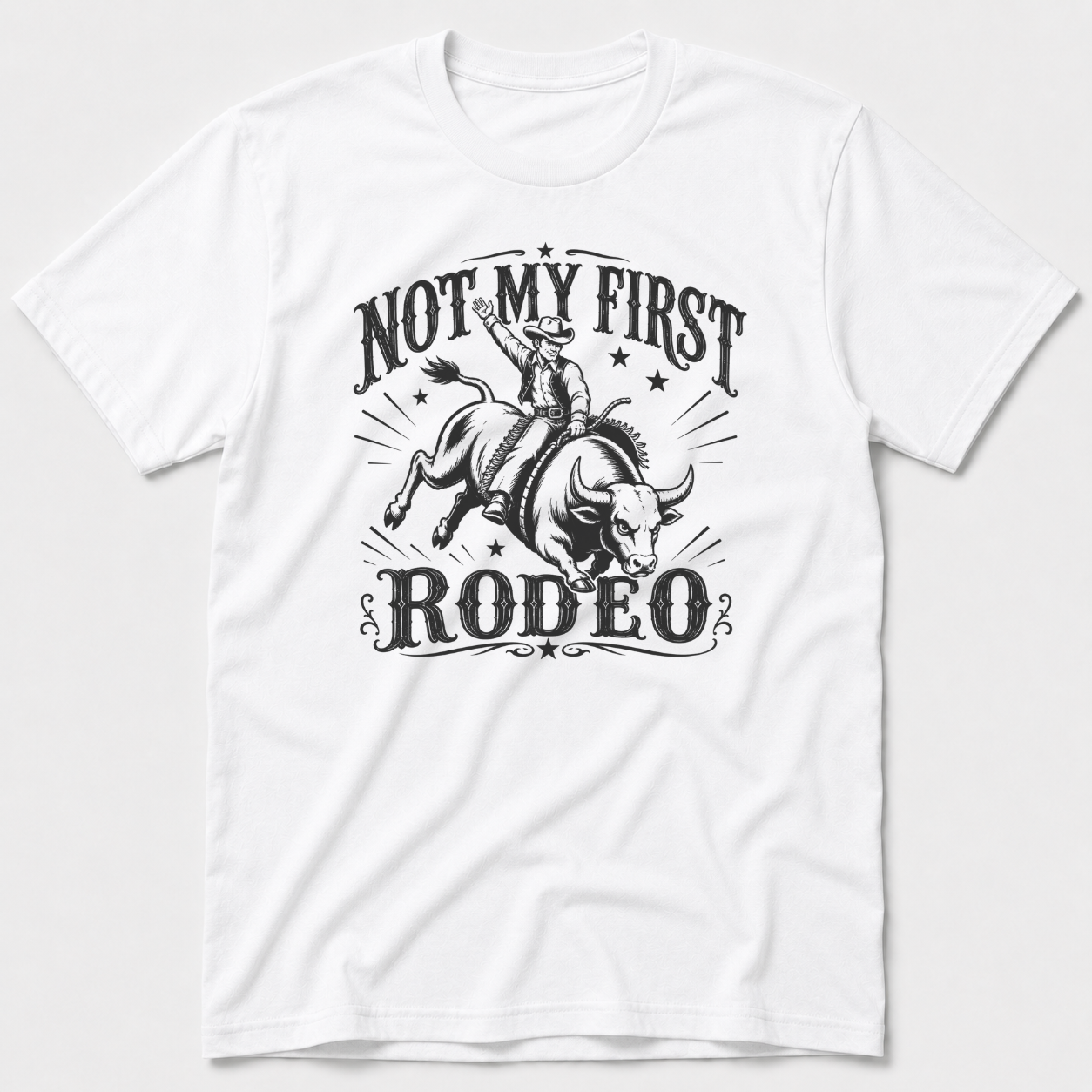 Not My First Rodeo T-Shirt