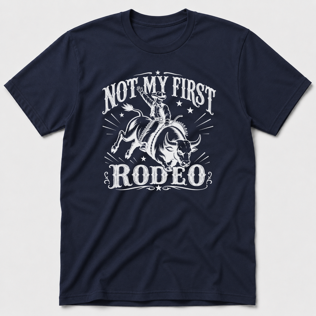 Not My First Rodeo T-Shirt