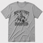 Not My First Rodeo T-Shirt