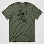 Off To Make The Donuts T-Shirt