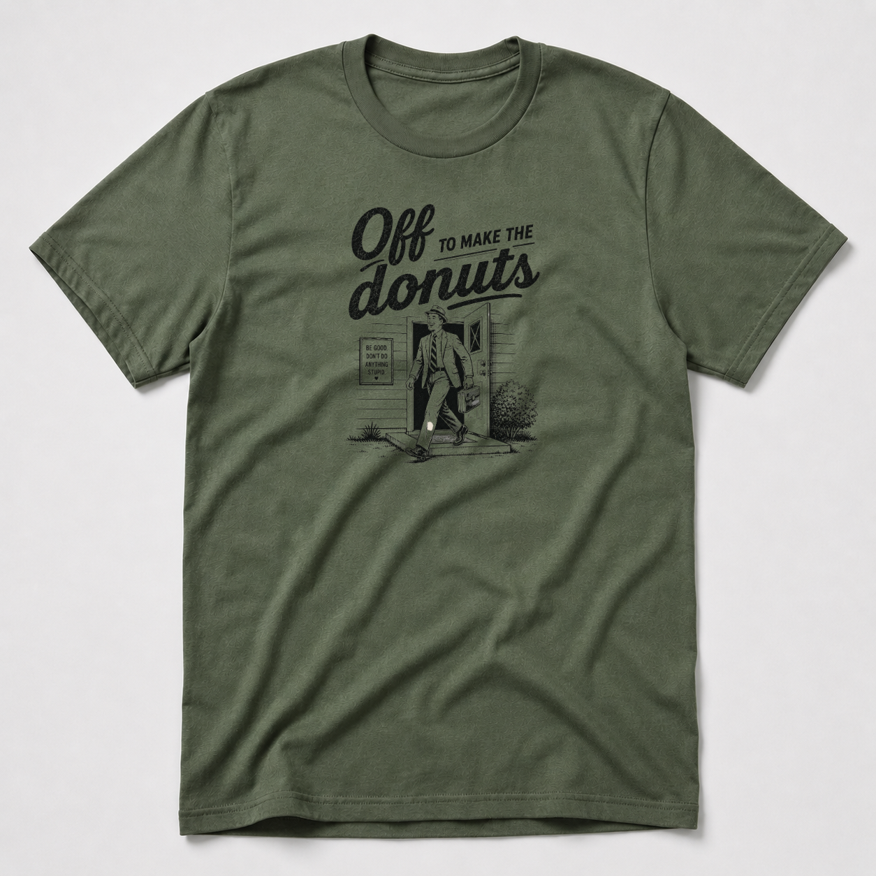 Off To Make The Donuts T-Shirt